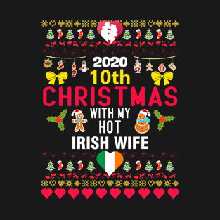 2020 10th Christmas With My Hot Irish Wife T-Shirt