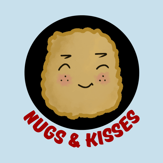 Nugs And Kisses | Nuggets Pun by Allthingspunny