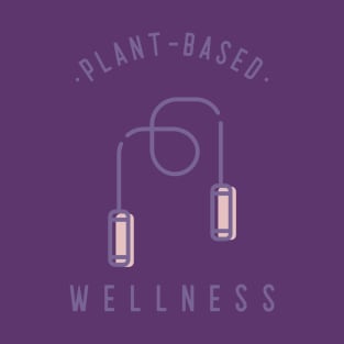 Plant Based Wellness T-Shirt