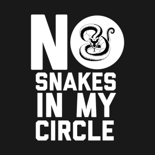 No Snakes In My Circle T-Shirt