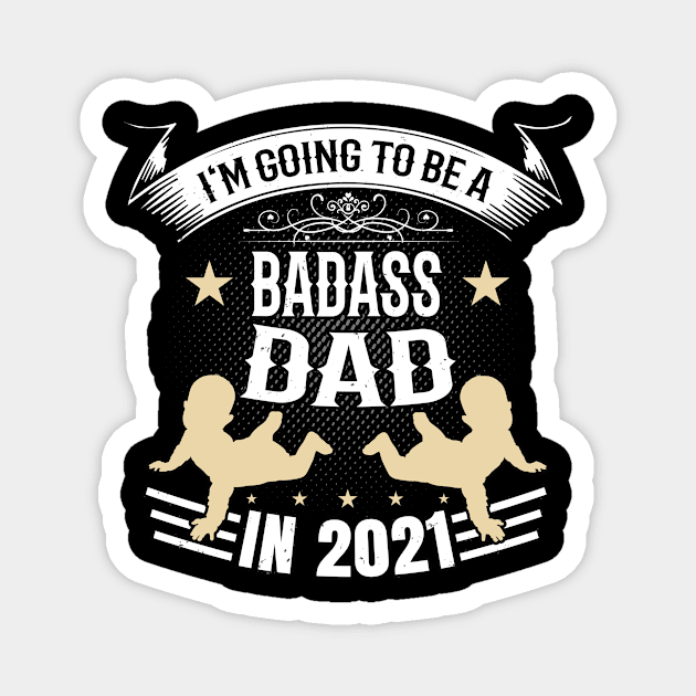 Badass Future Dad 2021 Funny Father Gift Men Magnet by Foxxy Merch