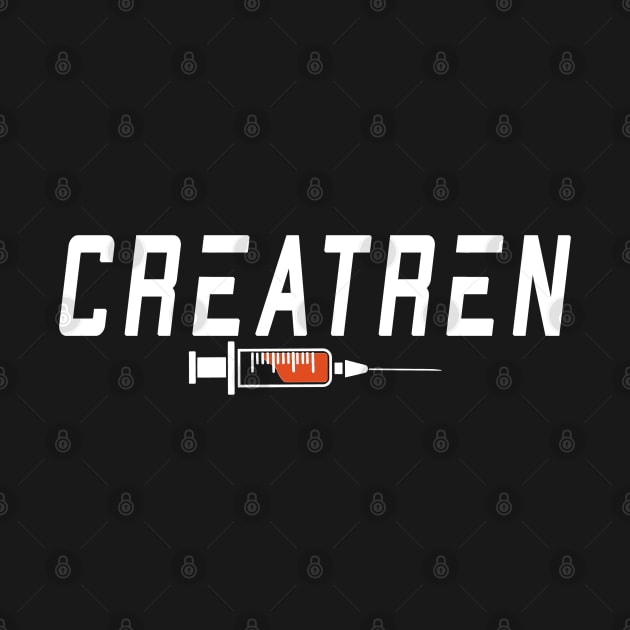 Creatine-Tren / gym / workout / exercise by Wine4ndMilk