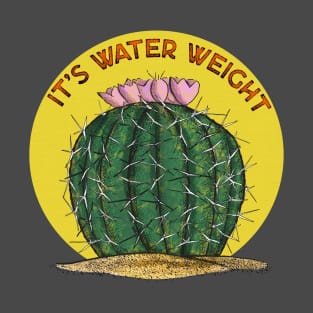 It's Water Weight T-Shirt