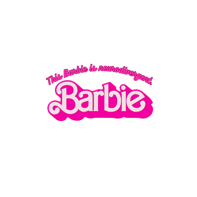 Barbie is neurodivergent by system51