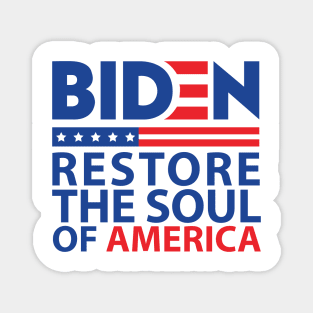 Biden restore the soul of America Magnet