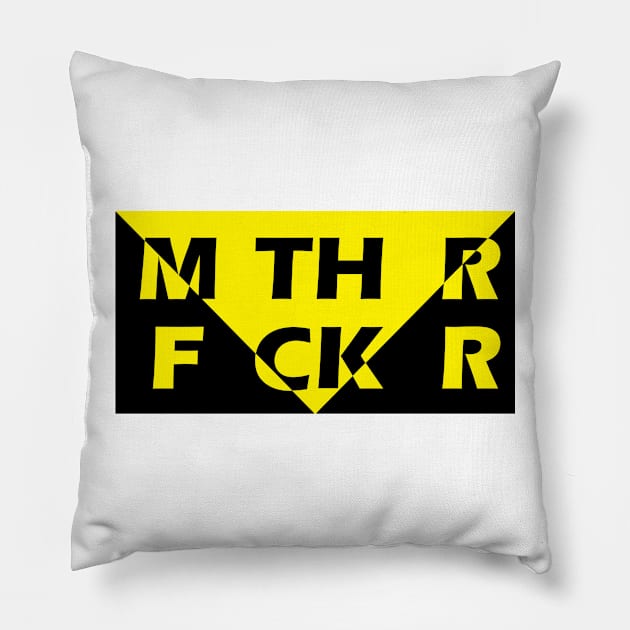 MOTHER FUCKER Pillow by hierrochulo