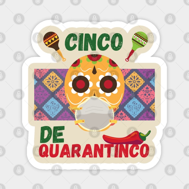 Cinco de mayo, Cinco de quarantinco Magnet by Sam D