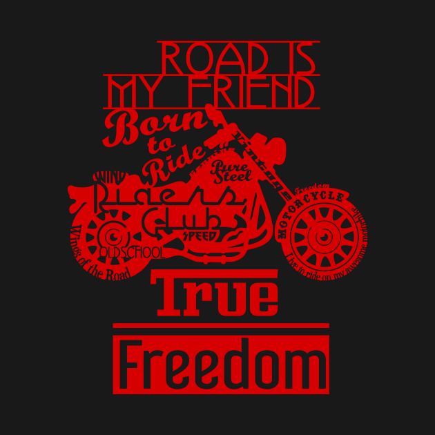 True Freedom - Road is my friend Motorbike - Red on Black by XOOXOO