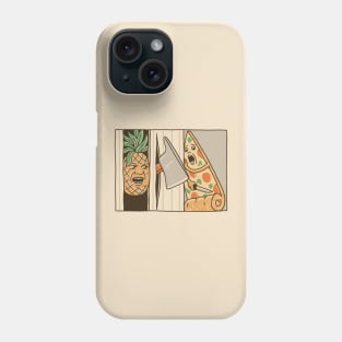 PIZZA, PINEAPPLE AND AXE Phone Case