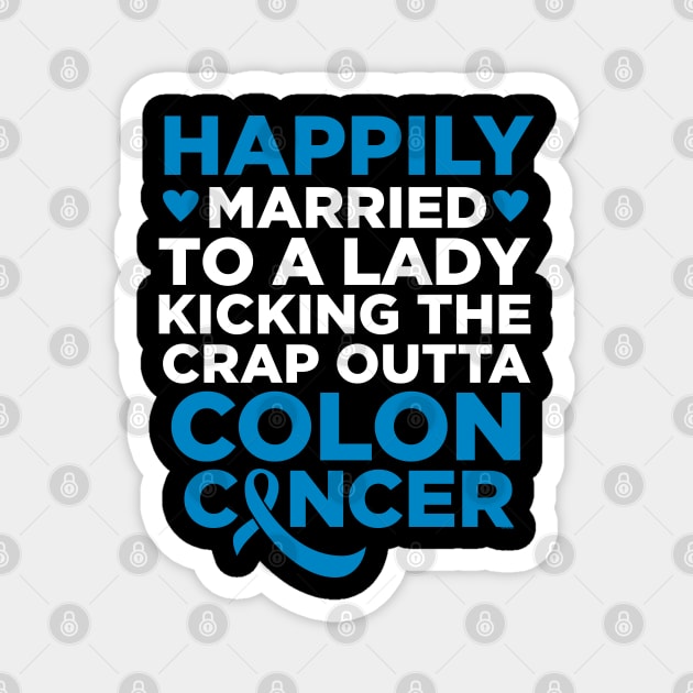 Wife Fighting Colon Cancer | Husband Support Magnet by jomadado