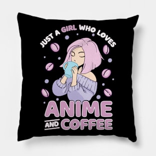 Anime and Coffee, Just A Girl Who Loves Anime Pillow