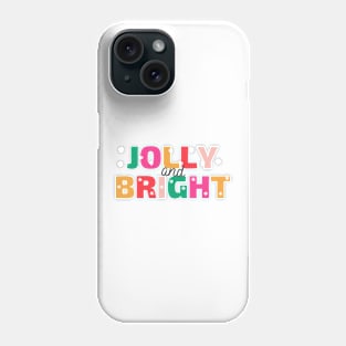 Jolly And Bright Christmas Phone Case