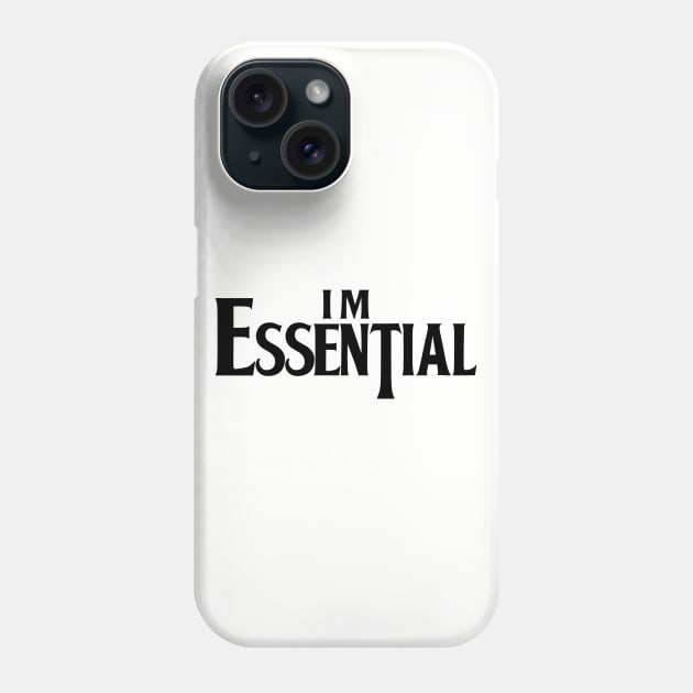 Im Essential Phone Case by Amberstore