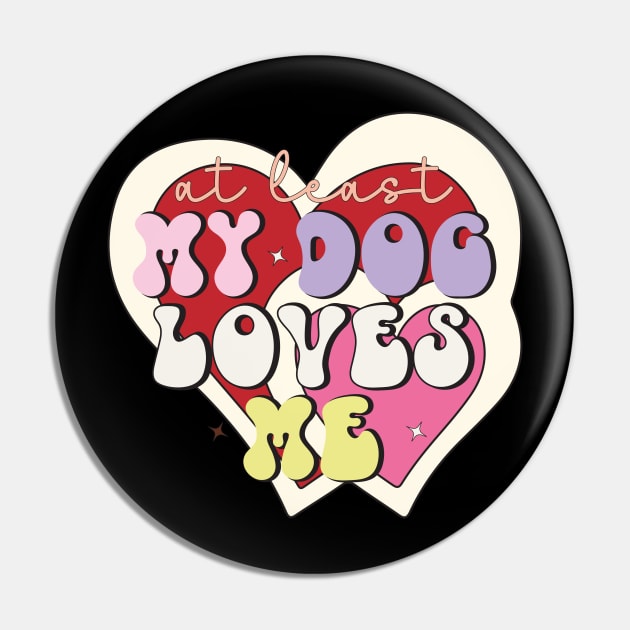 At Least My Dog Love Me Love Sucks Anti Valentines Day Pin by Pop Cult Store