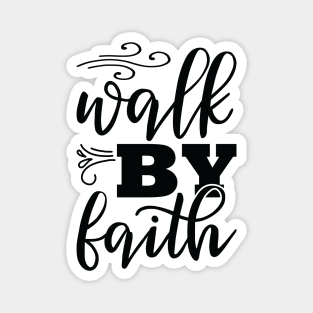 Walk By Faith Magnet