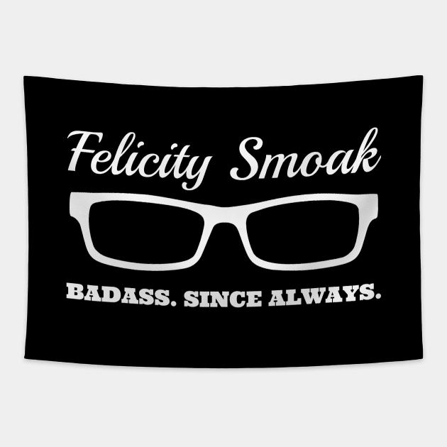 Felicity Smoak - Badass Since Always Tapestry by FangirlFuel