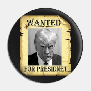 Copy of Wanted Trump For President Trump Mug Shot Never Surrender Pin