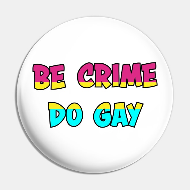 Be Crime Do Gay: Pansexual Pin by ziafrazier