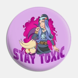 Stay Toxic Pin