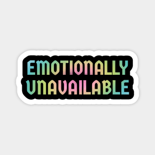 Emotionally Unavailable .AL Magnet