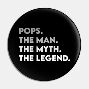 Pops The Man The Myth The Legend - Father's Day Gift Pin