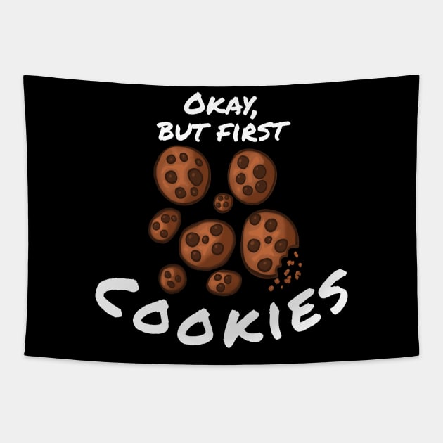 Okay, But First Cookies Tapestry by wildjellybeans