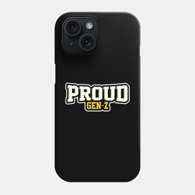 Proud Gen-Z Phone Case by UrbanLifeApparel