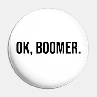 ok, boomer black Pin