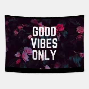 Good Vibes Only - Uplifting Saying Motivational Quote Floral Botanical Design Tapestry