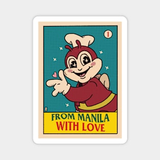 PINOY JOLLIBEE FROM MANILA WITH LOVE SHIRT Magnet