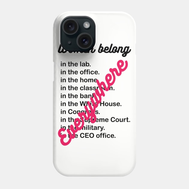 Women belong everywhere Phone Case by candhdesigns