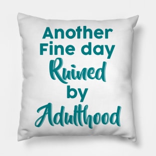 Another Fine Day Pillow