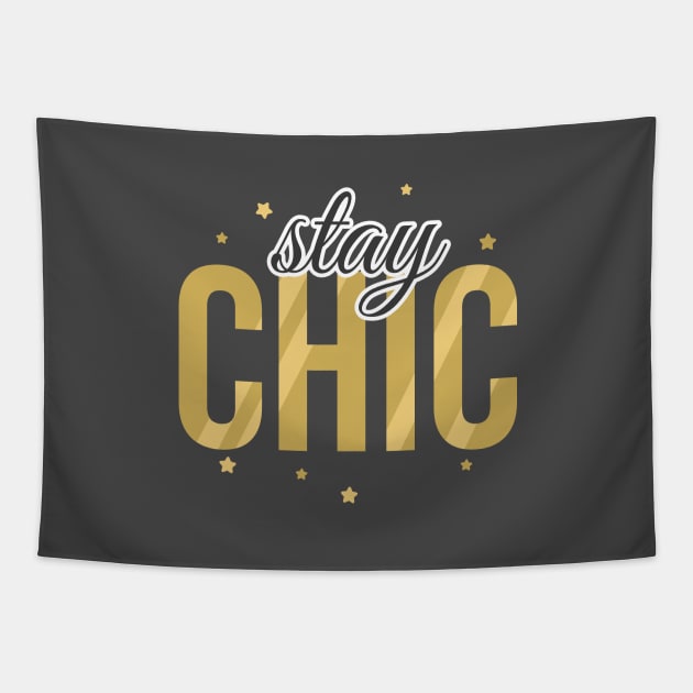 Stay Chic Text Design Tapestry by BrightLightArts