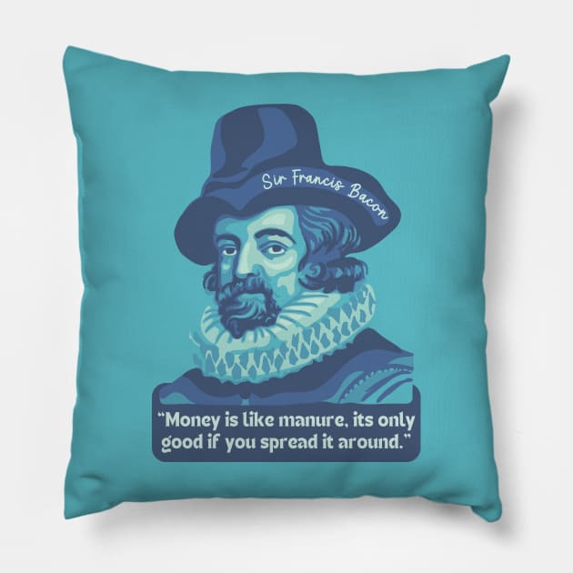 Francis Bacon Portrait and Quote Pillow by Slightly Unhinged