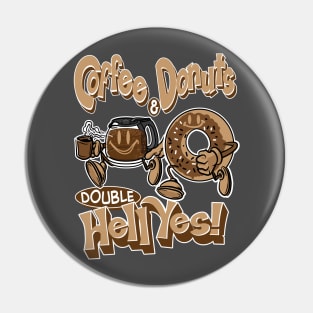 Coffee & Donuts? Double Hell Yes! Pin