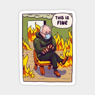 Bernie - This is Fine MEME Magnet