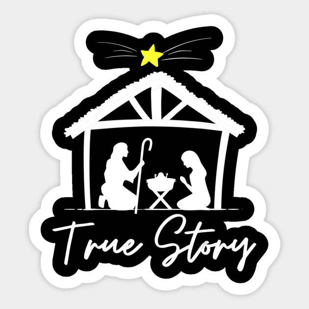 True Story Christmas Jesus Nativity - Christian - Sticker