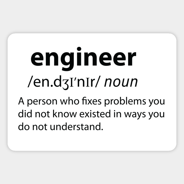 Engineer - Funny Dictionary Definition - Funny Engineer - Magnet | TeePublic Engineer - Funny Dictionary Definition - Funny Engineer - Magnet | TeePublic