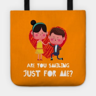 ARE YOU SMILING JUST FOR ME? Tote