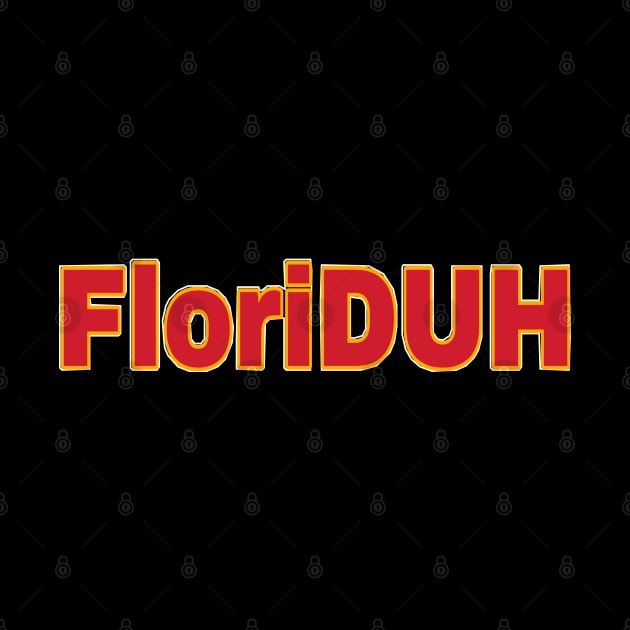 FloriDUH - Back by SubversiveWare