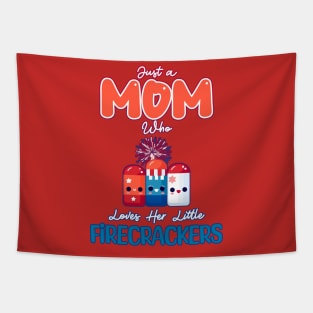 Just a Mom who loves her Little Firecrackers Tapestry