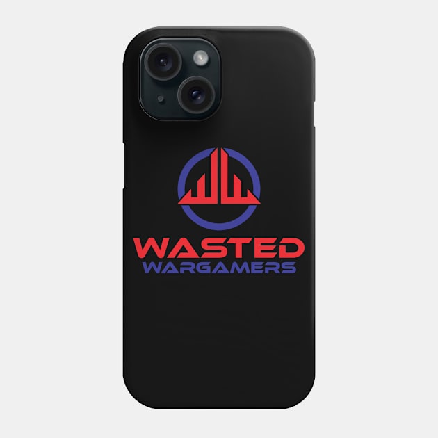 Wasted Wargamers Phone Case by Wasted Wargamers