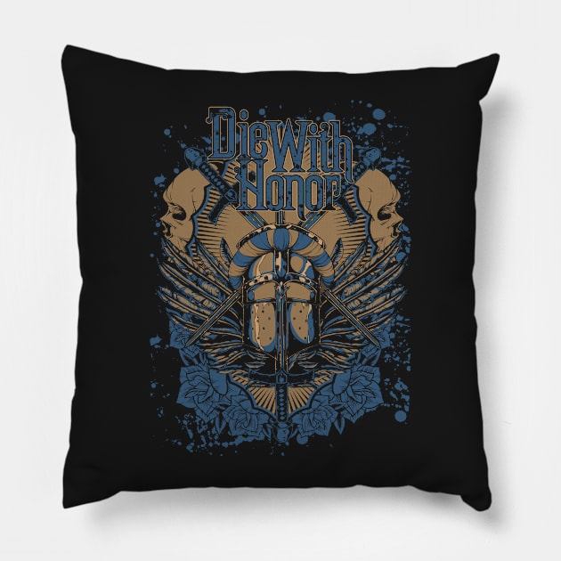 Die With Honor Pillow by JakeRhodes