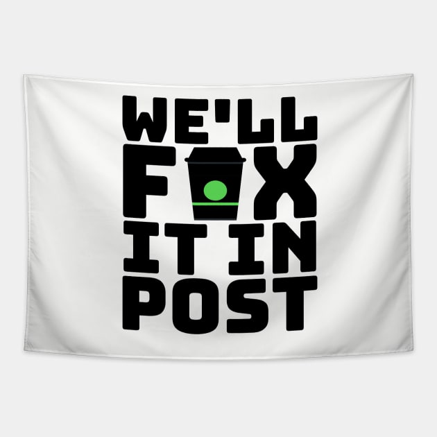 Fix It In Post G.O.T. Coffee Cup Meme Tapestry by BubbleMench