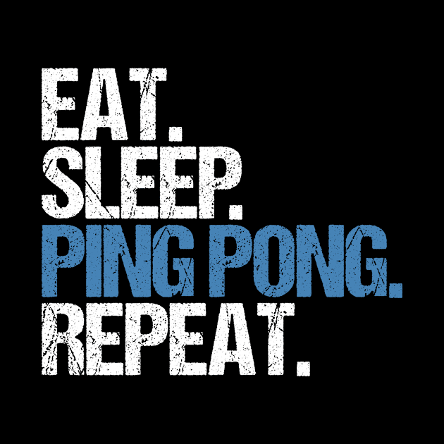 Eat Sleep Ping Pong Repeat by hoopoe