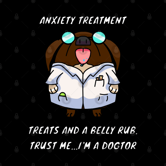 Dogtor Advice for Anxiety - Dog Lover Gift by mrbitdot