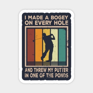 I Made A Bogey On Every Hole Magnet