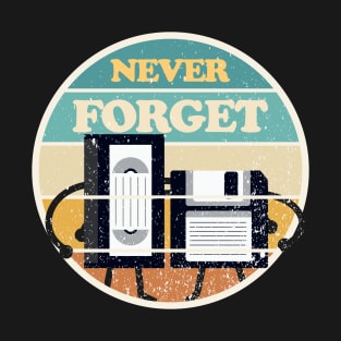 Never forget vhs T-Shirt