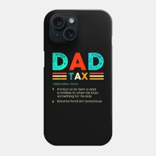 Dad Tax Definition Father'S Day Sarcastic Accountant Phone Case