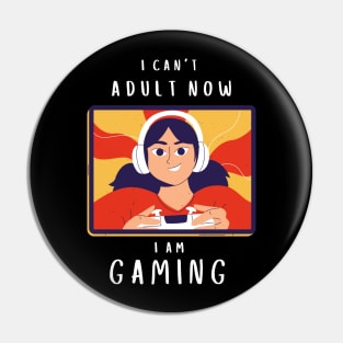 I can't adult now Pin